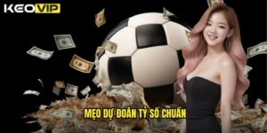mẹo dự đoán tỷ số chuẩn