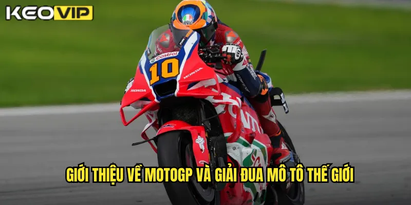 MotoGP Kèo Nhà Cái BG - Đua Xe Mô Tô Tốc Độ Cao 1 Giới thiệu về MotoGP và giải đua mô tô thế giới