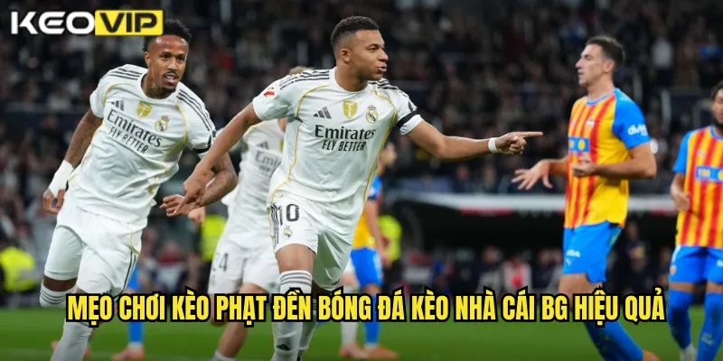 Mẹo chơi kèo phạt đền bóng đá kèo nhà cái bg hiệu quả