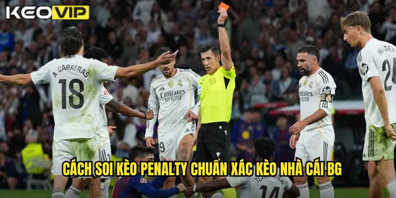 Cách soi kèo penalty chuẩn xác kèo nhà cái bg