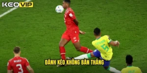 đánh kèo không bàn thắng
