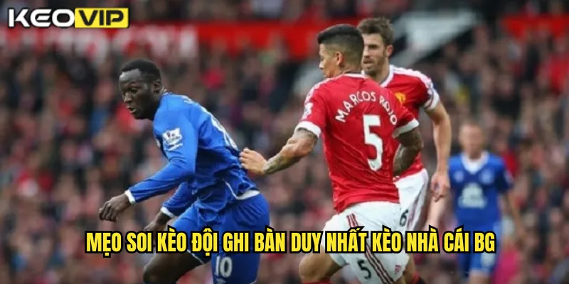 Soi Kèo Đội Ghi Bàn Duy Nhất - Chiến Thuật Đặc Biệt Tại Kèo Nhà Cái BG 2 Mẹo soi kèo đội ghi bàn duy nhất kèo nhà cái BG