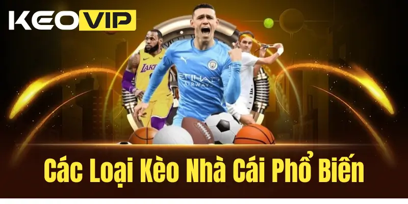 Trang chủ 10 Các Loại Kèo Nhà Cái Phổ Biến